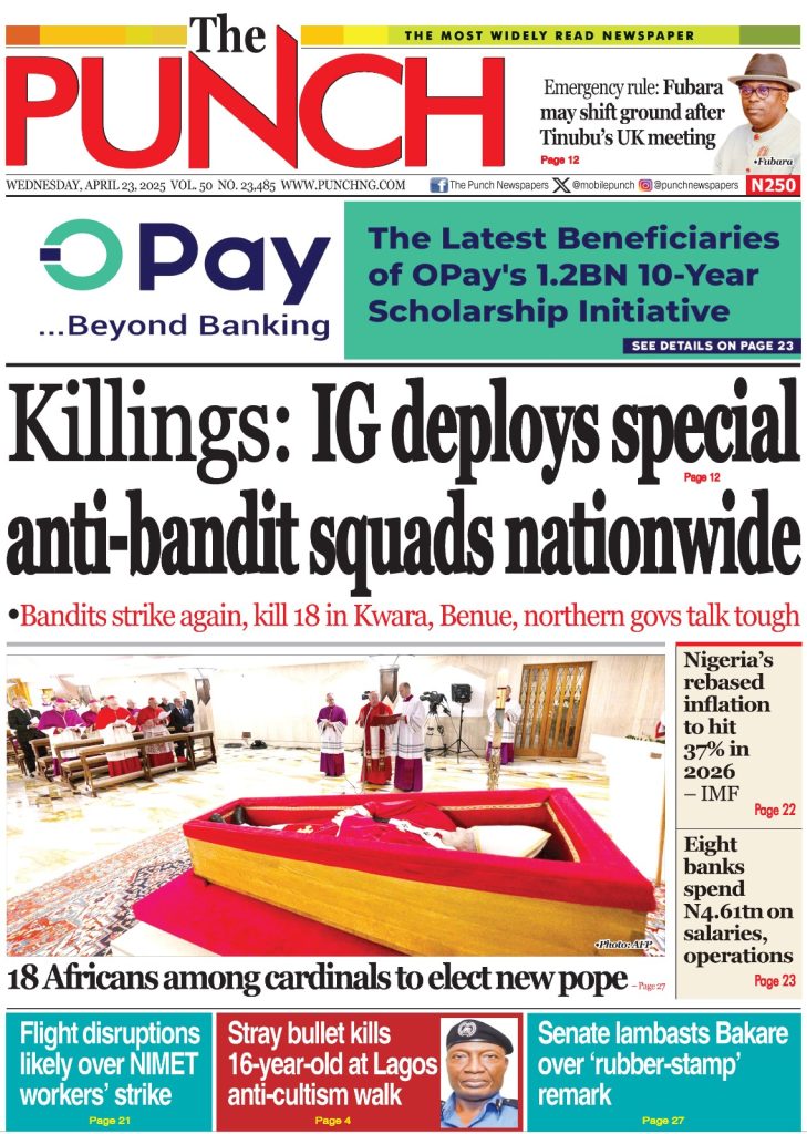FRONT PAGES: Nigerian Newspapers – 23 APRIL 2025