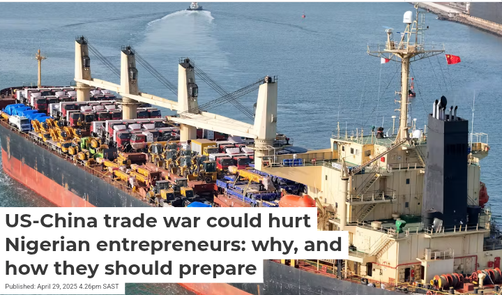 US-China trade war could hurt Nigerian entrepreneurs. Here’s how and why…